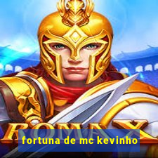 fortuna de mc kevinho